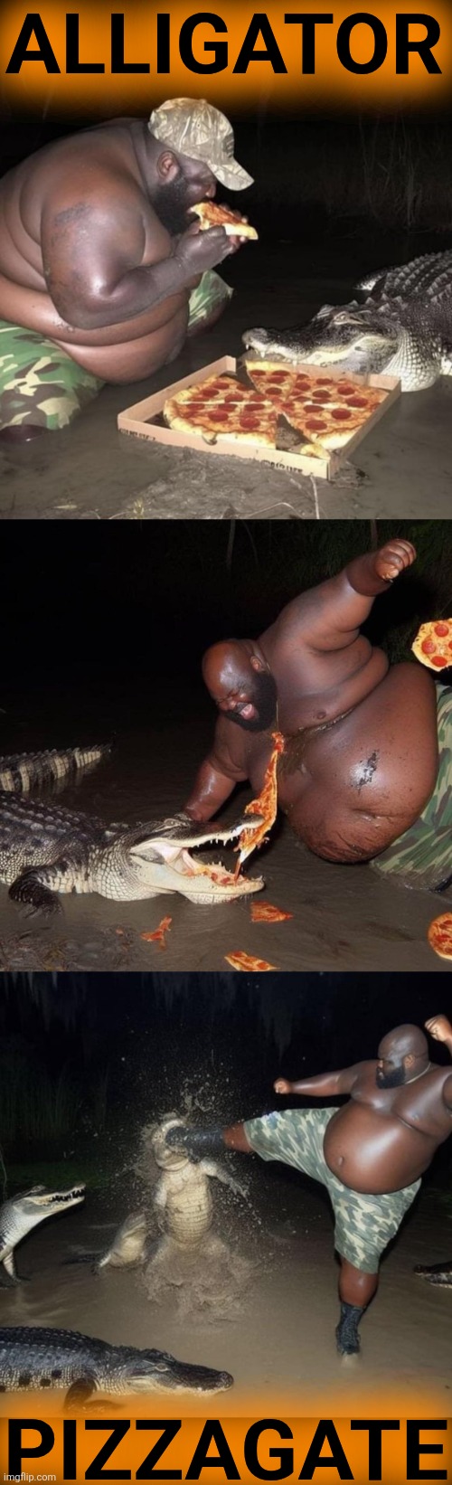 Alligator Pizzagate | ALLIGATOR; PIZZAGATE | image tagged in alligator pizzagate,alligator alcatraz,pizzascience,pizza time | made w/ Imgflip meme maker
