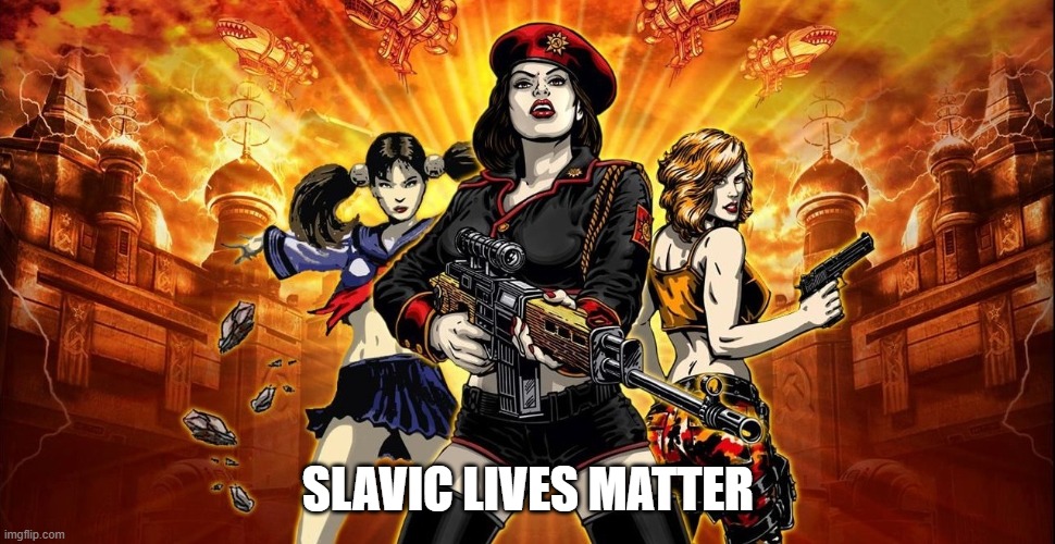 Red Alert 3 | SLAVIC LIVES MATTER | image tagged in red alert 3,slavic lives matter | made w/ Imgflip meme maker