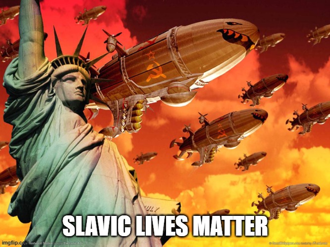 Red Alert 2 | SLAVIC LIVES MATTER | image tagged in red alert 2,slavic lives matter | made w/ Imgflip meme maker