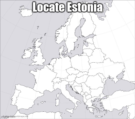 Blank Europe Map | Locate Estonia | image tagged in blank europe map | made w/ Imgflip meme maker