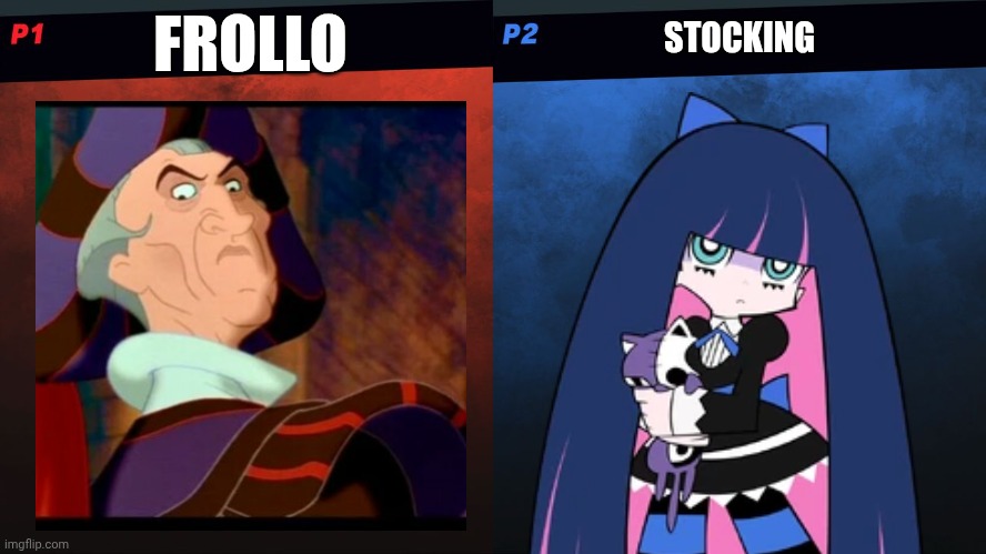Frollo Vs. Stocking | FROLLO; STOCKING | image tagged in smash bros 1v1 screen template | made w/ Imgflip meme maker