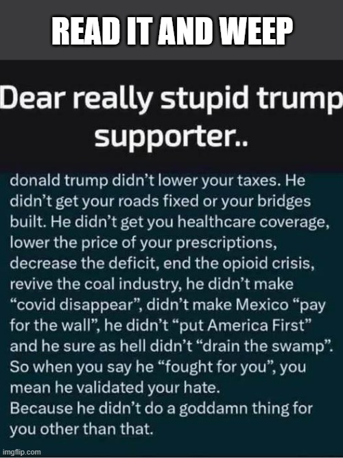 MAGA people, this is how stupid you are.  - funny - | READ IT AND WEEP | image tagged in funny,maga,humor,political,play on words | made w/ Imgflip meme maker