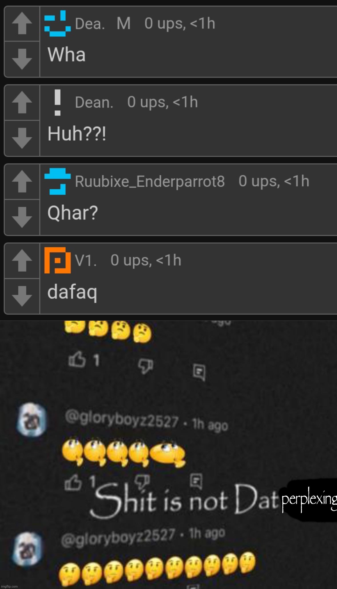 h | image tagged in shit is not dat deep | made w/ Imgflip meme maker