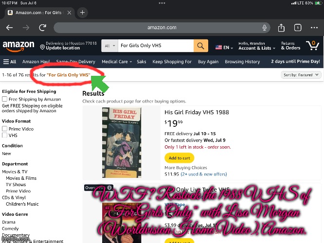 Extremely Ticked Off at Amazon | WTF? Restock the 1988 VHS of “For Girls Only” with Lisa Morgan (Worldvision Home Video), Amazon. | image tagged in vhs,80s,fashion,girl,girls,sunglasses | made w/ Imgflip meme maker
