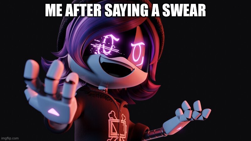 Uzi Doorman laughs like a maniac | ME AFTER SAYING A SWEAR | image tagged in uzi doorman laughs like a maniac | made w/ Imgflip meme maker