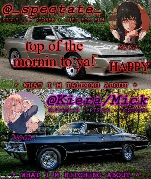 i have awaken | top of the mornin to ya! HAPPY | image tagged in km spectate shared temp | made w/ Imgflip meme maker