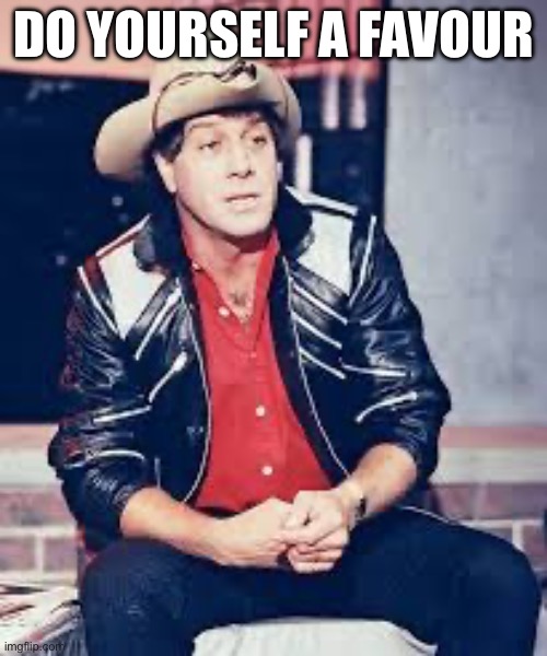 Favour | DO YOURSELF A FAVOUR | image tagged in celebrity | made w/ Imgflip meme maker