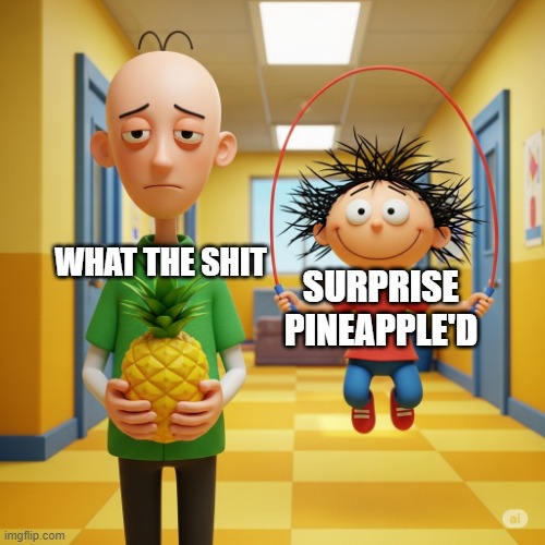 Ai baldi holding a pineapple while Ai playtime plays jumprope | WHAT THE SHIT; SURPRISE PINEAPPLE'D | image tagged in ai baldi holding a pineapple while ai playtime plays jumprope | made w/ Imgflip meme maker