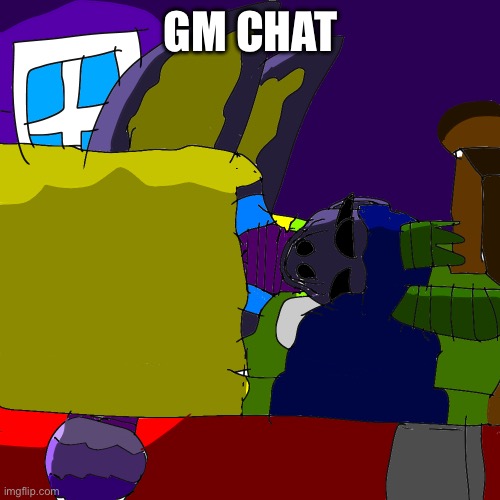 Hai | GM CHAT | made w/ Imgflip meme maker