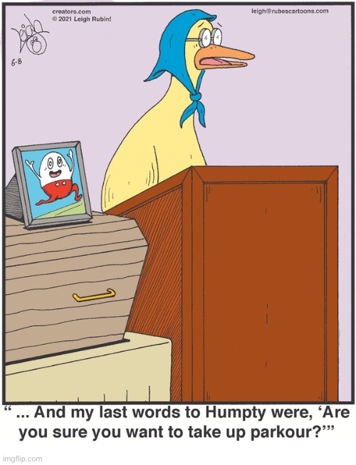 Rubes | image tagged in comics,rubes,humpty dumpty,parkour,funeral | made w/ Imgflip meme maker