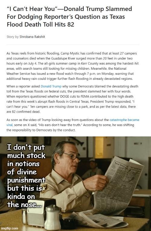 Classical earmarks of a displeased deity... wonder if Texas'll take the hint. | I don't put
much stock
in notions
of divine
punishment
but this is
kinda on
the nose... | image tagged in tommy reads | made w/ Imgflip meme maker