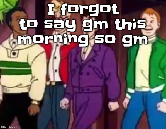 Also btw somehow I got a **VERY MILD**(as in barely visible but there I just gotta work on it) six-pack overnight somehow | I forgot to say gm this morning so gm | image tagged in nice outfits guys | made w/ Imgflip meme maker
