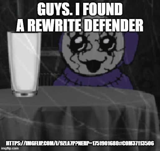 Goober Tinky | GUYS. I FOUND A REWRITE DEFENDER; HTTPS://IMGFLIP.COM/I/9ZLA7P?NERP=1751901680#COM37113506 | image tagged in goober tinky | made w/ Imgflip meme maker