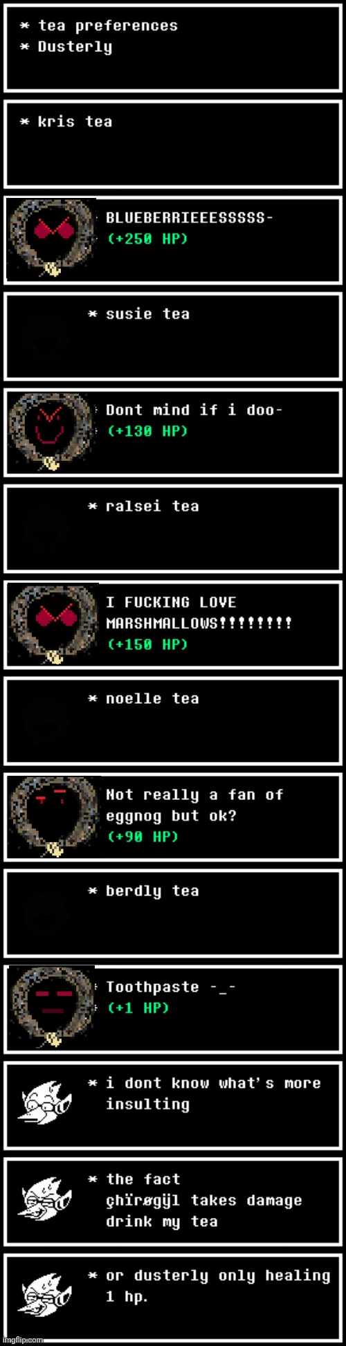 mmmh tasty | image tagged in deltarune,memes,undertale | made w/ Imgflip meme maker