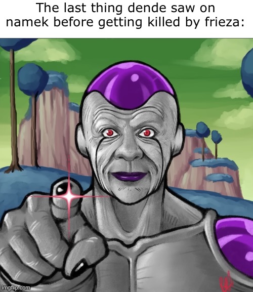 Frieza death beam | The last thing dende saw on namek before getting killed by frieza: | image tagged in frieza death beam,frieza,dbz,anime,kill,character | made w/ Imgflip meme maker