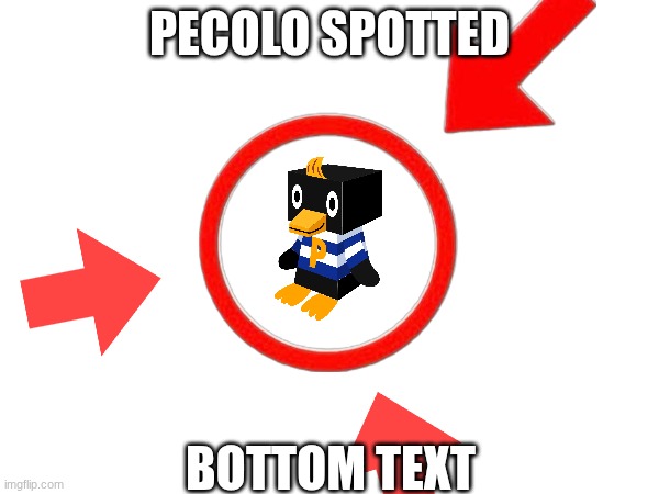 https://youtu.be/du0fWH8Zd4c | PECOLO SPOTTED; BOTTOM TEXT | made w/ Imgflip meme maker