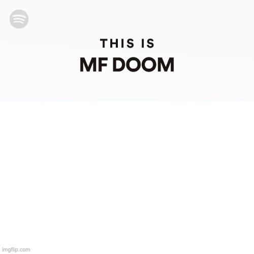 THIS IS MF DOOM | image tagged in this is mf doom | made w/ Imgflip meme maker