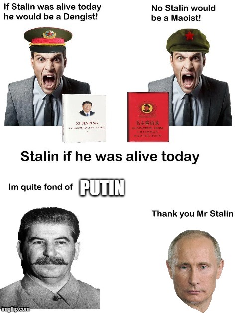 If Stalin Was Alive Today | PUTIN | image tagged in if stalin was alive today | made w/ Imgflip meme maker