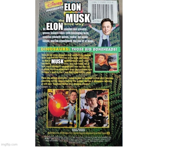 Elon Musk The Science Guy Dinosaurs: Those Big Boneheads (1994 VHS) | ELON; MUSK; ELON; MUSK | image tagged in blank white template 4 3 | made w/ Imgflip meme maker