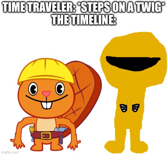 Cursed blocktales image | TIME TRAVELER: *STEPS ON A TWIG*
THE TIMELINE: | image tagged in blocktales | made w/ Imgflip meme maker