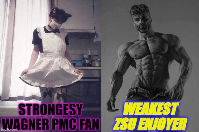 Strongest Fan VS Weakest Fan | STRONGESY WAGNER PMC FAN; WEAKEST ZSU ENJOYER | image tagged in strongest fan vs weakest fan,russo-ukrainian war | made w/ Imgflip meme maker