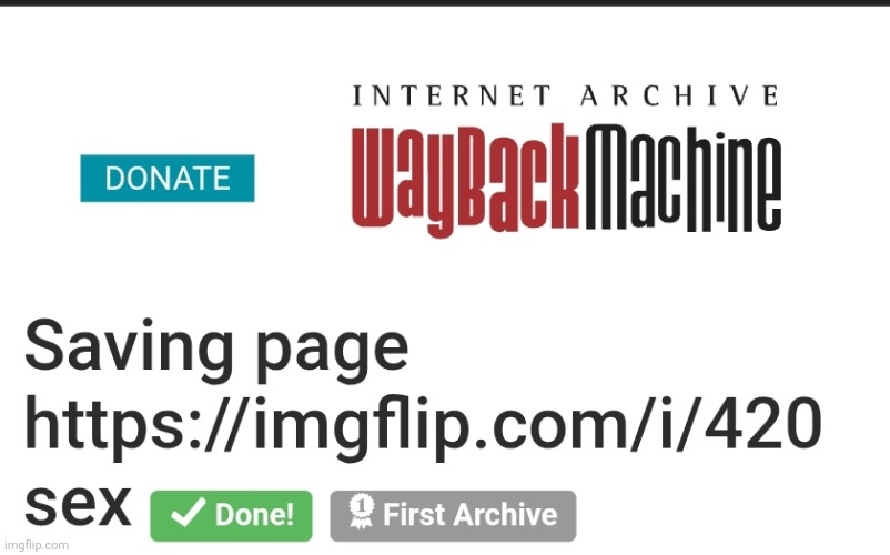 This is officially a piece of Imgflip history. | made w/ Imgflip meme maker