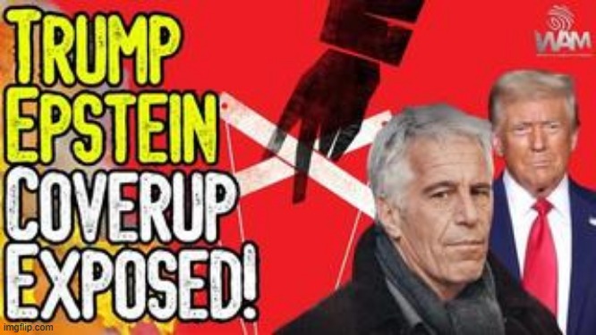 BREAKING: TRUMP EPSTEIN COVERUP EXPOSED! - All Claims By Administration Debunked With Proof! (Video) 