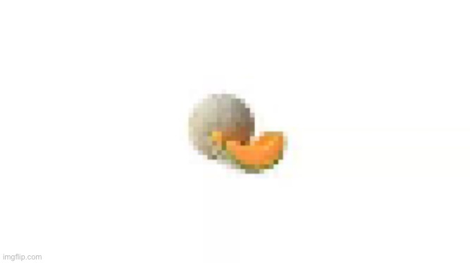 low quality cantaloupe | image tagged in low quality cantaloupe | made w/ Imgflip meme maker