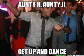 Aunty g get up & dance Blank Meme Template