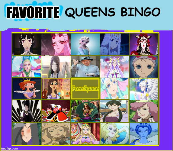 favorite queens bingo | FAVORITE | image tagged in favorite queens bingo,royals,video games,anime,movies,comics/cartoons | made w/ Imgflip meme maker