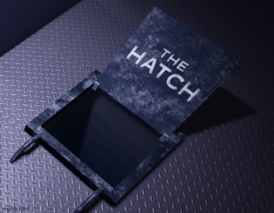 the hatch | image tagged in roblox meme | made w/ Imgflip meme maker