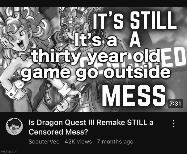 Me when the pixels don’t have big boobs (must be the woke leftie westoids) | It’s a thirty year old game go outside | made w/ Imgflip meme maker