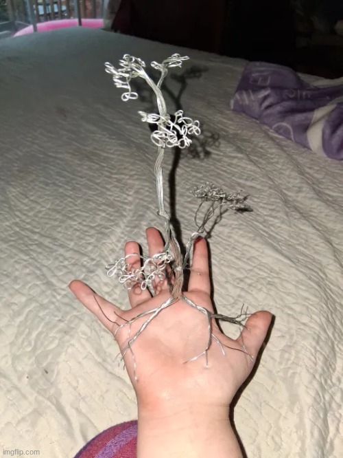 My first wire tree! made with 32 ft of silver copper wire! (hands are cut) | made w/ Imgflip meme maker