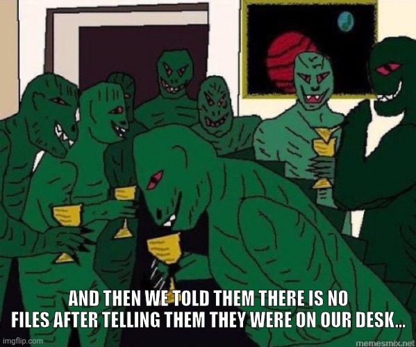 The Client List | AND THEN WE TOLD THEM THERE IS NO FILES AFTER TELLING THEM THEY WERE ON OUR DESK… | image tagged in jeffrey epstein,trump,stock market,elon musk,star wars | made w/ Imgflip meme maker