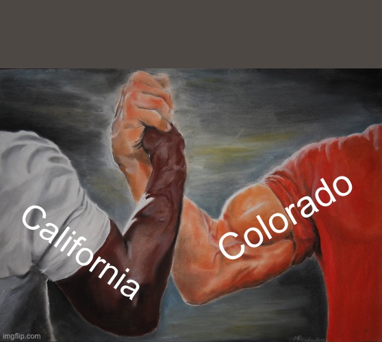 Epic Handshake Meme | Colorado; California | image tagged in memes,epic handshake | made w/ Imgflip meme maker