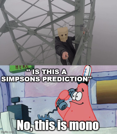 Patrick at the Krusty Krab | '' IS THIS A SIMPSONS PREDICTION''; No, this is mono | image tagged in lattice climbing,spongebob,patrick,mono,simpsons,humor | made w/ Imgflip meme maker