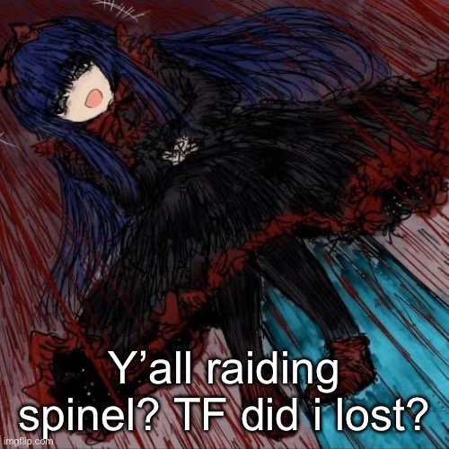 Mabel | Y’all raiding spinel? TF did i lost? | image tagged in mabel,black souls,announcement | made w/ Imgflip meme maker