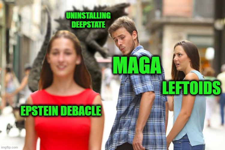 misdirection | EPSTEIN DEBACLE MAGA LEFTOIDS UNINSTALLING DEEPSTATE | image tagged in misdirection | made w/ Imgflip meme maker