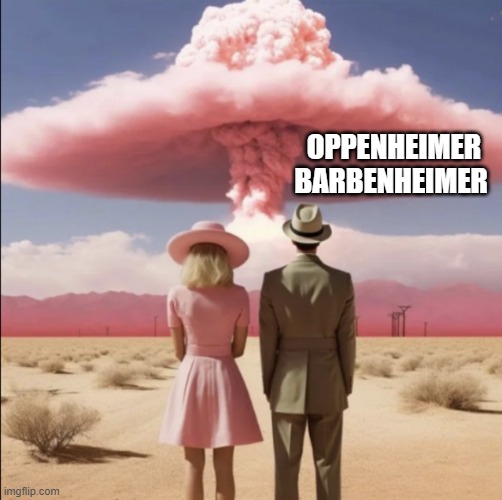Barbenheimer Explosion | OPPENHEIMER
BARBENHEIMER | image tagged in barbenheimer explosion | made w/ Imgflip meme maker