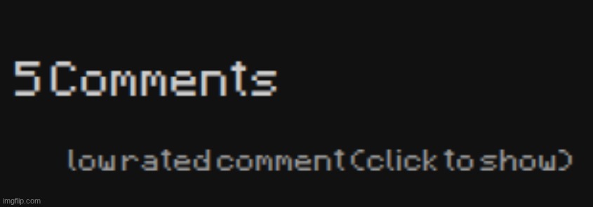 who the fuck keeps low rating comments | made w/ Imgflip meme maker