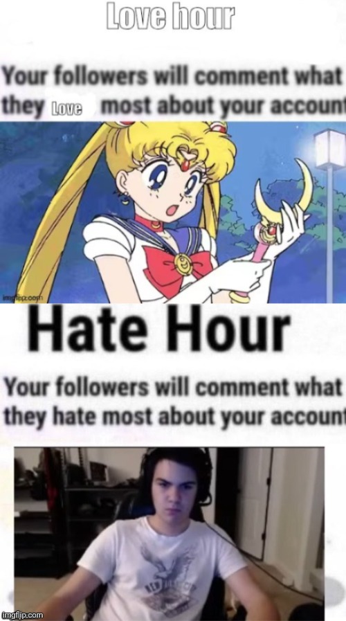 image tagged in love hour sailor moon,hate hour | made w/ Imgflip meme maker