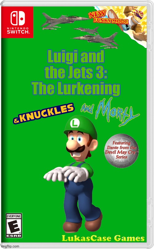 The Lurkening | Luigi and the Jets 3: The Lurkening | image tagged in nintendo switch | made w/ Imgflip meme maker