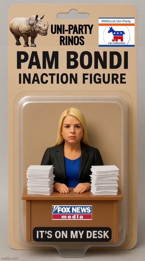 Pam Bondi when will you do your job? | UNI-PARTY RINOS | image tagged in establishment,rhino | made w/ Imgflip meme maker