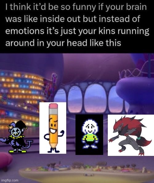 An absolute mess | image tagged in inside out kins | made w/ Imgflip meme maker