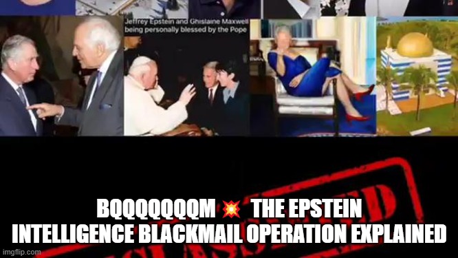 BQQQQQQQM💥 the Epstein Intelligence Blackmail Operation Explained (Video)