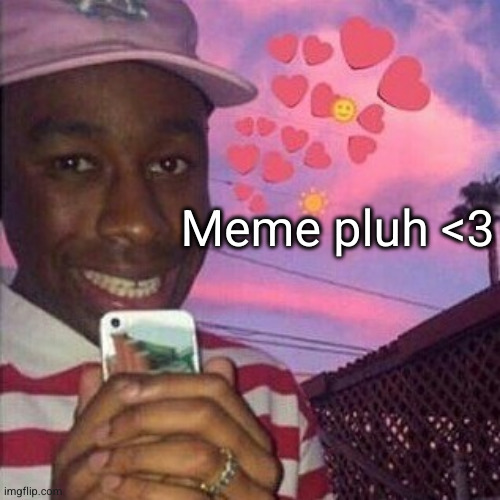certified genius | Meme pluh <3 | image tagged in tyler the creator,meme plug,fun stream,funny,tyler,love | made w/ Imgflip meme maker