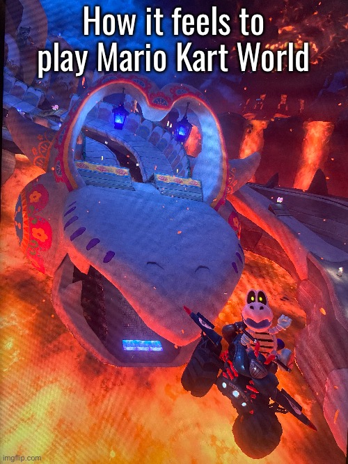 I need to figure out how to export these from my switch. I have phone background material I can't even use. | How it feels to play Mario Kart World | made w/ Imgflip meme maker
