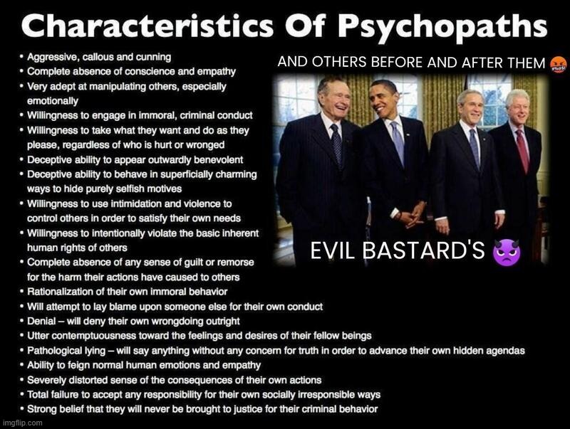 Characteristics of Evil Bastards | image tagged in government corruption,resident evil,clinton corruption,bush cheney crime family,hillary rotten clinton,deep state | made w/ Imgflip meme maker