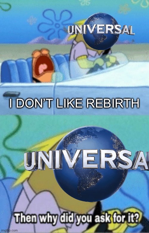 I swear, a lot of reviews I see are people shitting on the film, I thought it was pretty good. | I DON’T LIKE REBIRTH | image tagged in then why did you ask for it,jurassic world,jurassic park,movie,rebirth | made w/ Imgflip meme maker