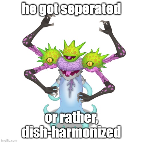 BeMeebEth! | he got seperated or rather, dish-harmonized | image tagged in bemeebeth | made w/ Imgflip meme maker